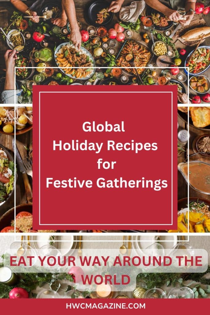 Unique Global Holiday Recipes for Festive Gatherings showing people eating feasts from around the world.